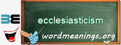 WordMeaning blackboard for ecclesiasticism